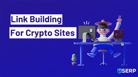 Link Building For Crypto Sites [2022 Guide] .